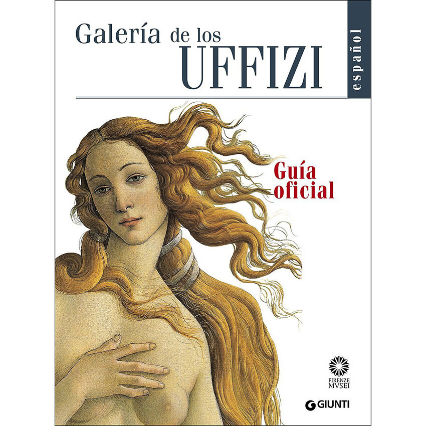 洋書 Uffizi Gallery: The Official Guide The Uffizi: The Official Guide - All of the Works by gloria